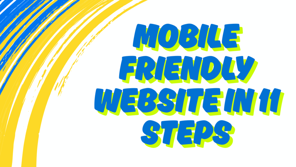 Fix Your WordPress Site: How to Make It Mobile Friendly in 11 Steps
