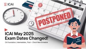Latest ICAI exam dates for May 2025: CA Foundation, Intermediate, Final. Get revised schedule, study tips, FAQs to ace your CA exams.